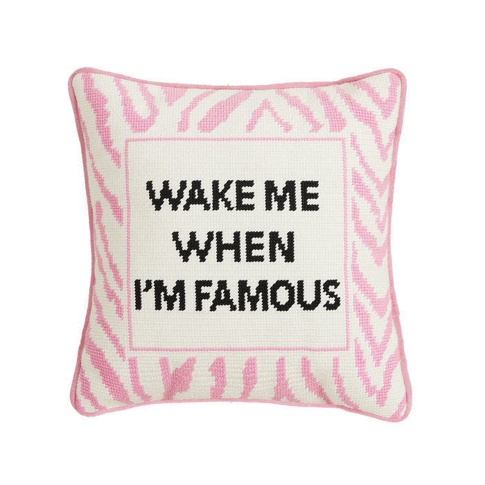 WAKE WHEN FAMOUS NEEDLEPOINT PILLOW