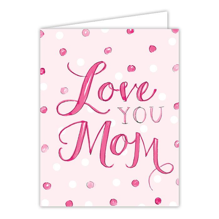 LOVE YOU MOM PINK DOTS GREETING CARD