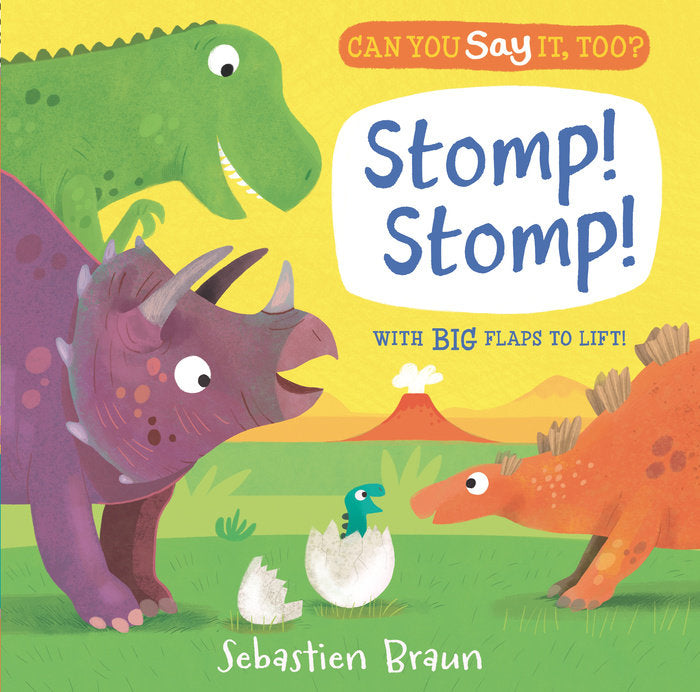 CAN YOU SAY IT, TOO? STOMP! STOMP!
