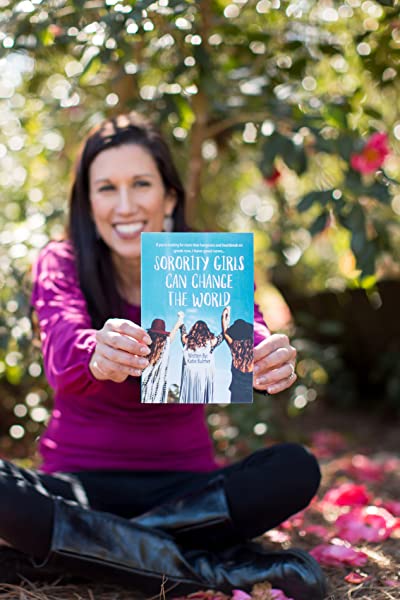 FINAL SALE SORORITY GIRLS CHANGE THE WORLD BY KATIE BULMER