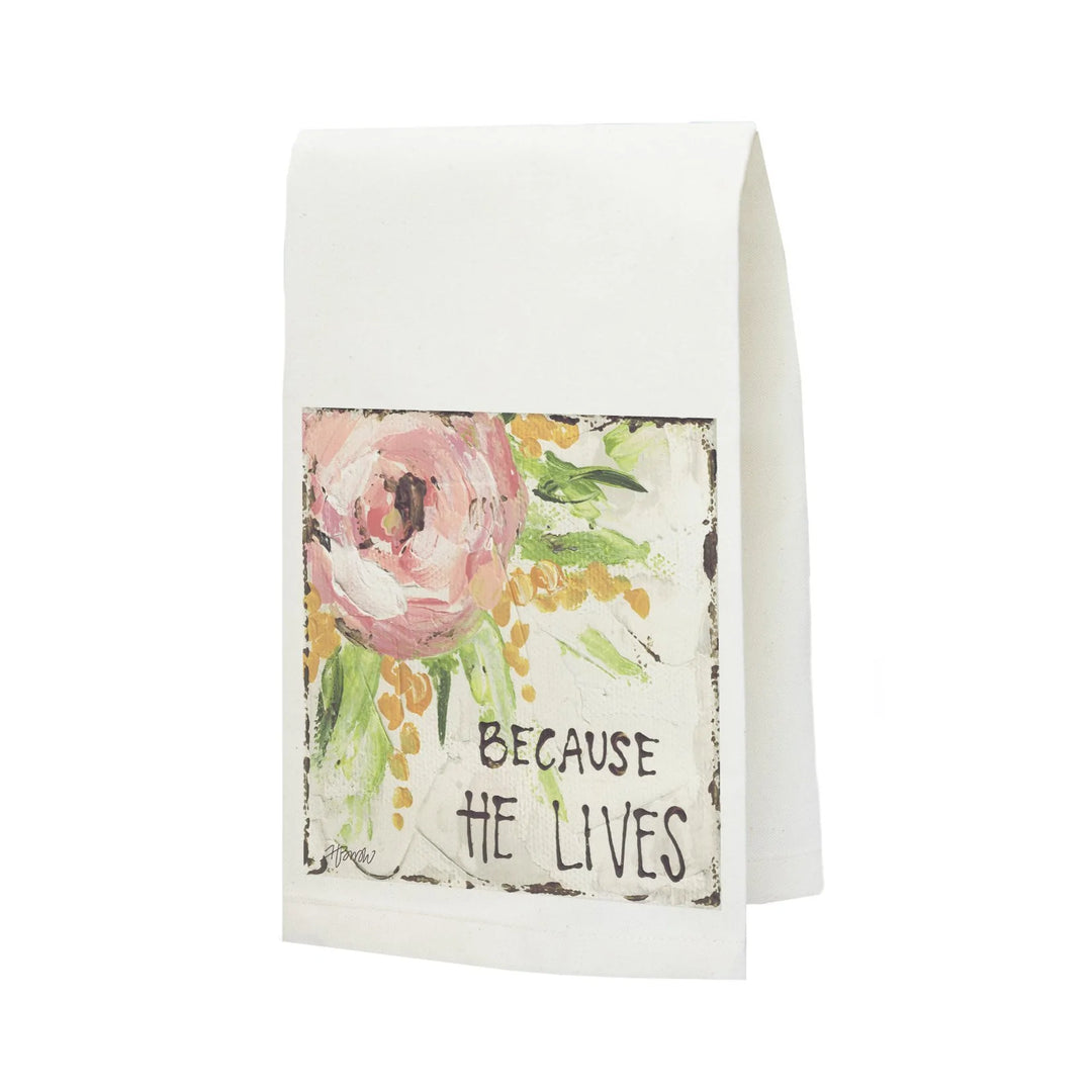 BECAUSE HE LIVES TEA TOWEL