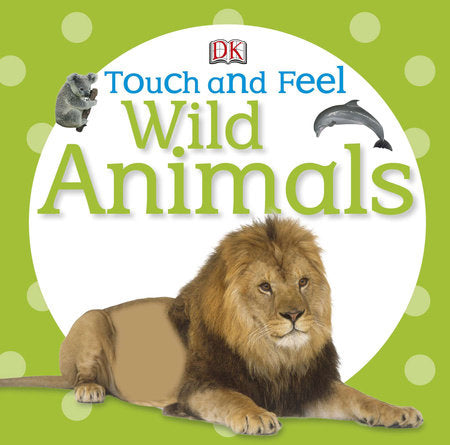 TOUCH AND FEEL: WILD ANIMALS