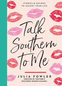 TALK SOUTHERN TO ME