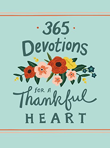 365 DEVOTIONS FOR A THANKFUL HEART