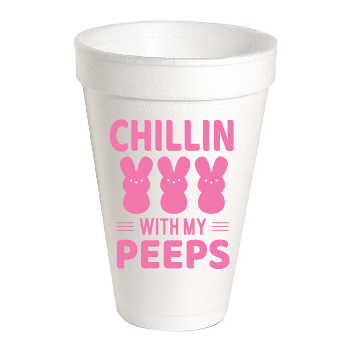 PINK CHILLIN WITH MY PEEPS STYROFOAM CUP