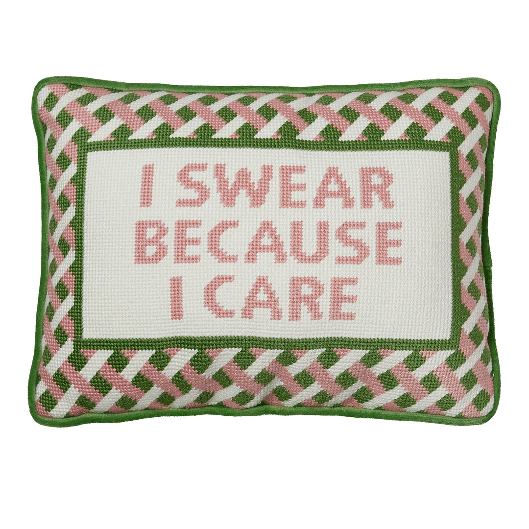 I SWEAR BECAUSE I CARE EMBROIDERED NEEDLEPOINT PILLOW