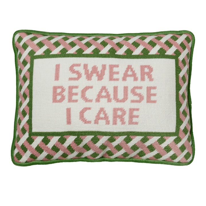 I SWEAR BECAUSE I CARE EMBROIDERED NEEDLEPOINT PILLOW