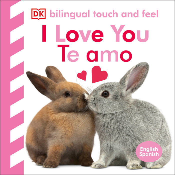 BILINGUAL BABY TOUCH & FEEL: I LOVE YOU