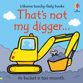 Front cover of book That's Not My Digger with blue sky and yellow digger.
