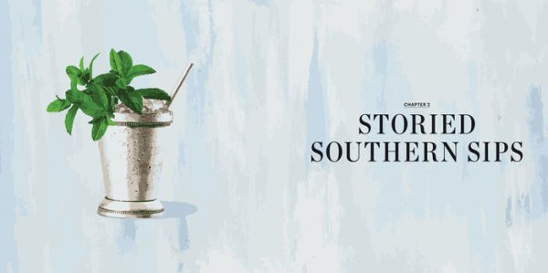 SOUTHERN COCKTAILS: STORIED SIPS, SNACKS, & BARKEEP TIPS