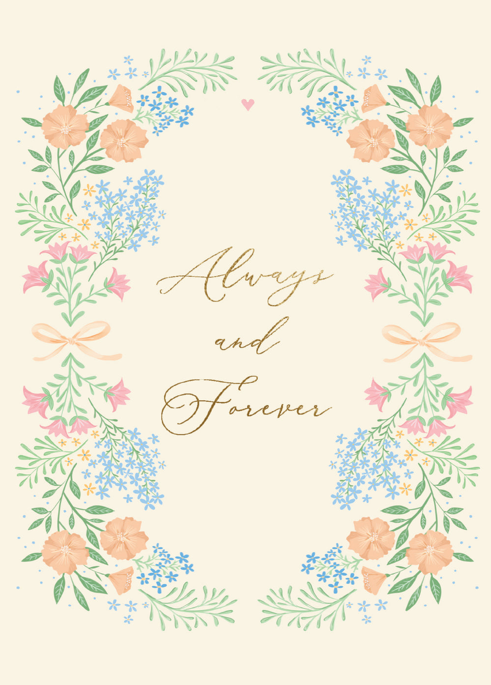 A square decorative card or print with the words 'Always and Forever' in gold cursive script, surrounded by a pastel floral border with peach, pink, blue, and green flowers and leaves on a cream background.