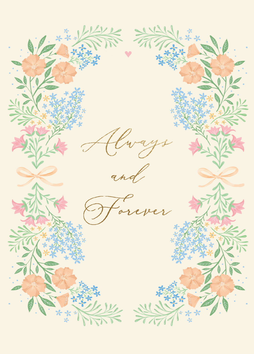 A square decorative card or print with the words 'Always and Forever' in gold cursive script, surrounded by a pastel floral border with peach, pink, blue, and green flowers and leaves on a cream background.