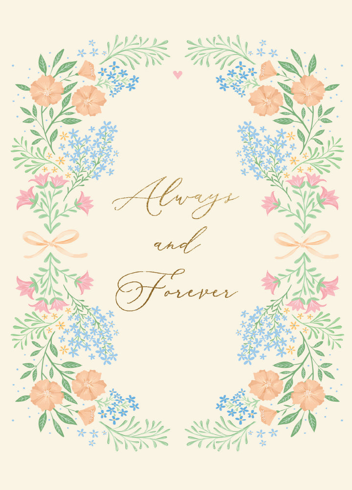 A square decorative card or print with the words 'Always and Forever' in gold cursive script, surrounded by a pastel floral border with peach, pink, blue, and green flowers and leaves on a cream background.