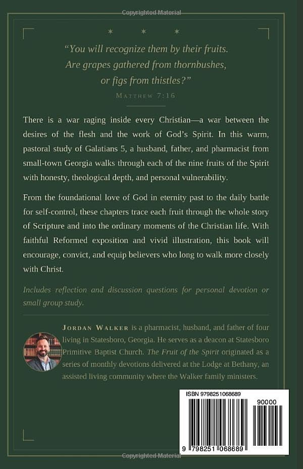The Fruit of the Spirit: Walking by the Spirit in a World of Flesh