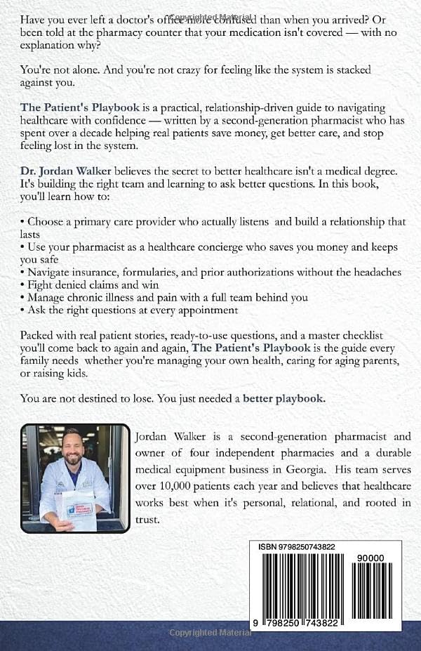 THE PATIENT'S PLAYBOOK: HOW TO BUILD YOUR HEALTHCARE TEAM, ASK BETTER QUESTIONS, & TAKE CHARGE OF YOUR HEALTH
