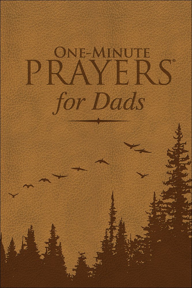 ONE MINUTE PRAYERS FOR DADS