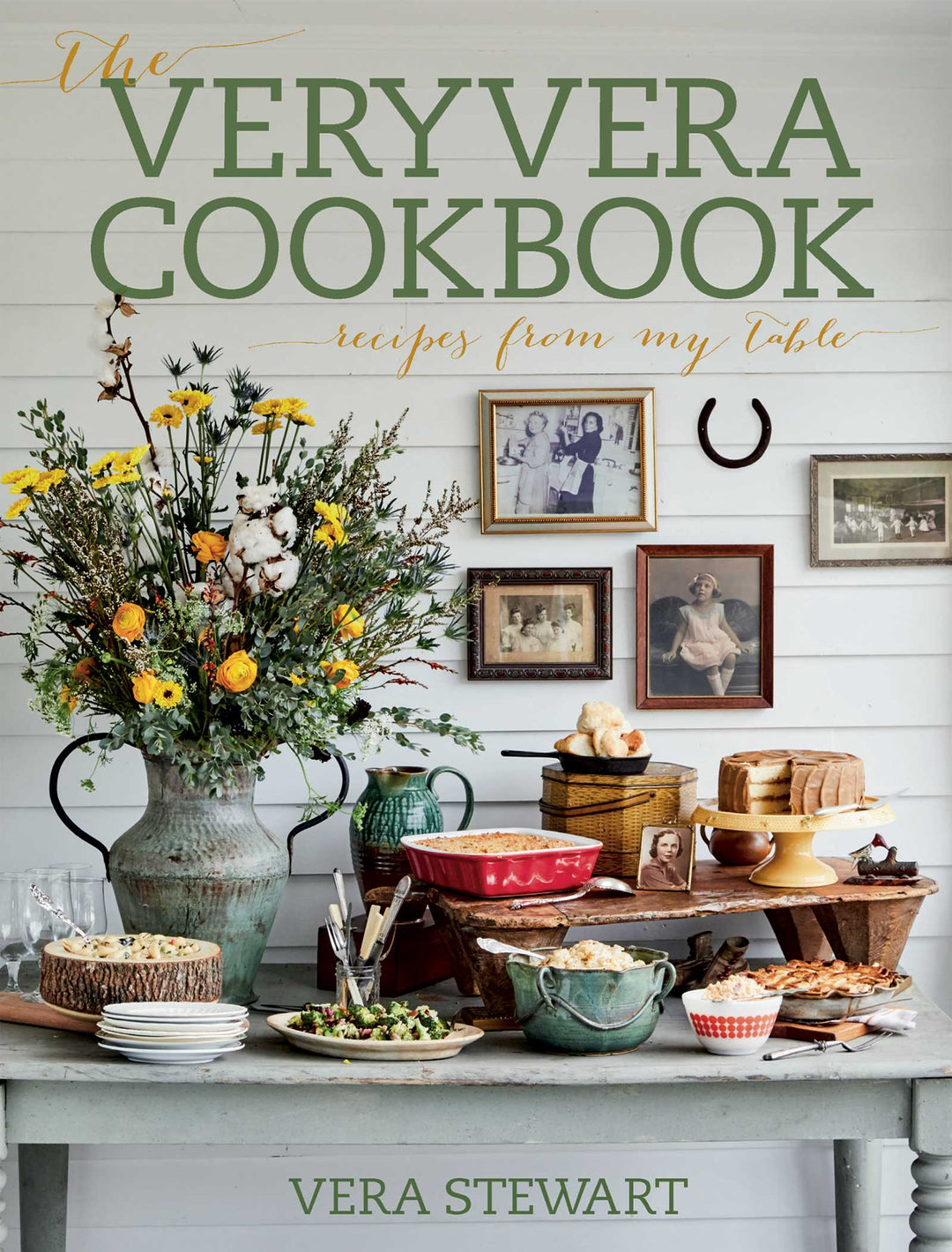 THE VERY VERA COOKBOOK: RECIPES FROM MY TABLE